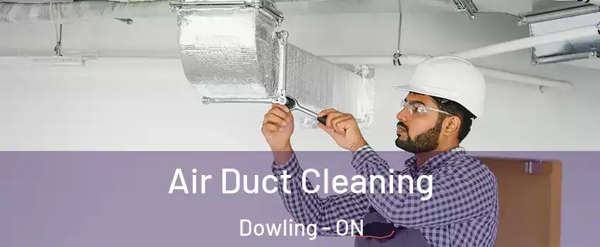  Air Duct Cleaning Dowling - ON