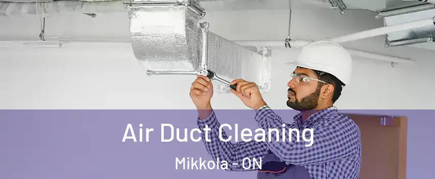  Air Duct Cleaning Mikkola - ON