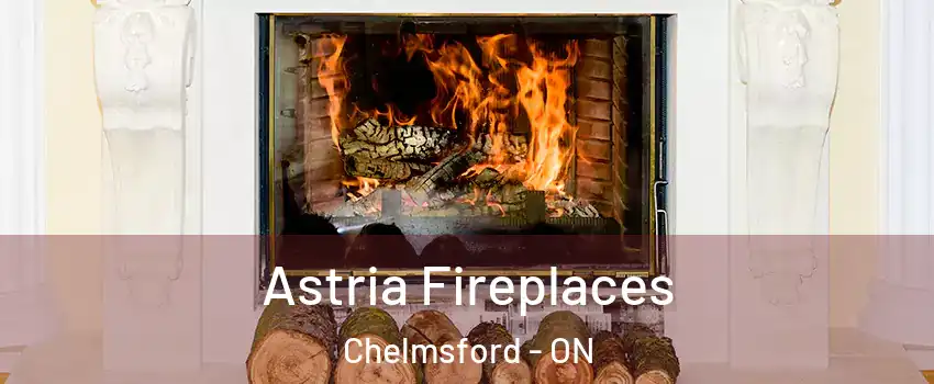  Astria Fireplaces Chelmsford - ON
