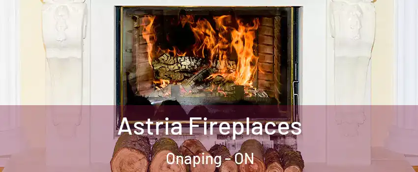  Astria Fireplaces Onaping - ON