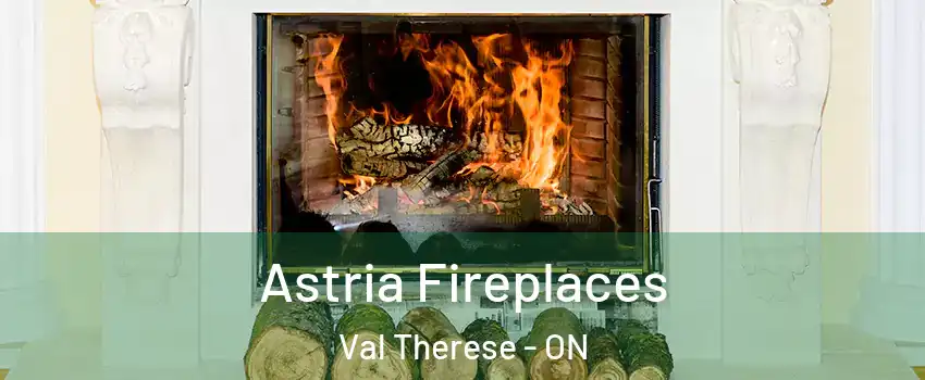  Astria Fireplaces Val Therese - ON