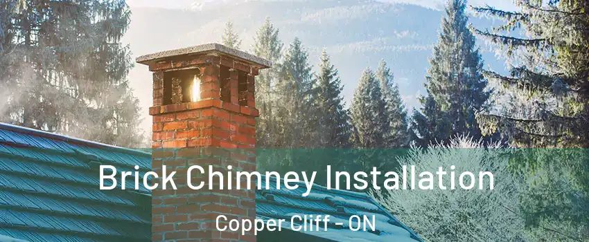  Brick Chimney Installation Copper Cliff - ON