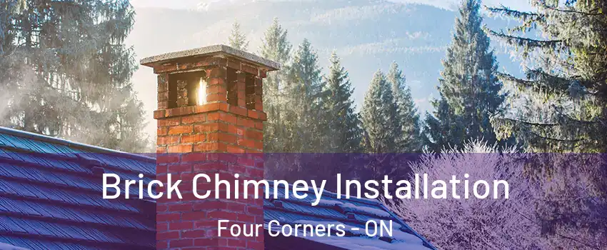  Brick Chimney Installation Four Corners - ON