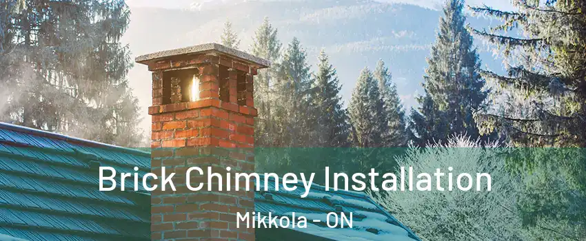  Brick Chimney Installation Mikkola - ON