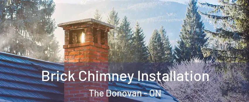  Brick Chimney Installation The Donovan - ON