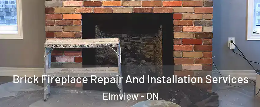  Brick Fireplace Repair And Installation Services Elmview - ON
