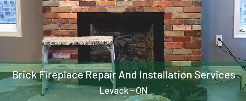  Brick Fireplace Repair And Installation Services Levack - ON
