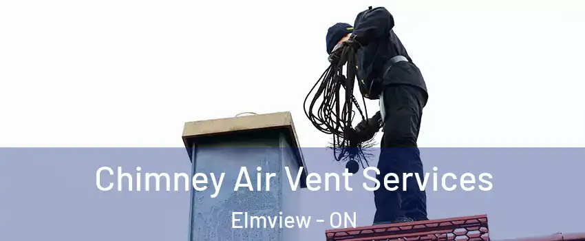  Chimney Air Vent Services Elmview - ON