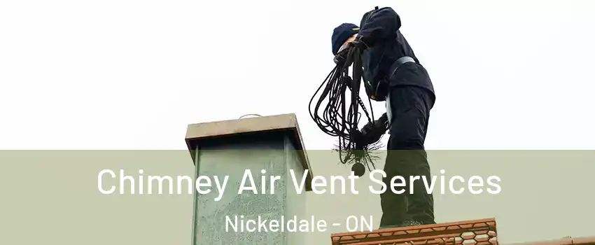  Chimney Air Vent Services Nickeldale - ON