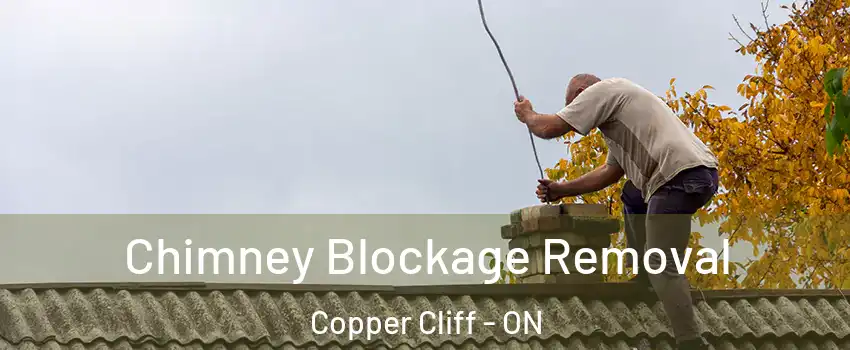  Chimney Blockage Removal Copper Cliff - ON