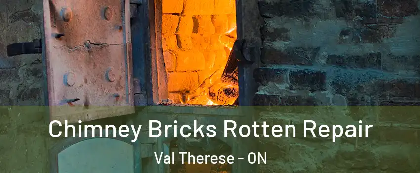  Chimney Bricks Rotten Repair Val Therese - ON