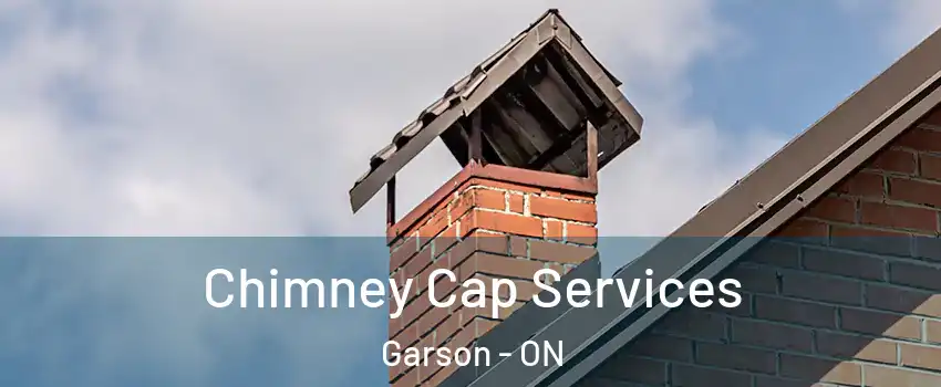  Chimney Cap Services Garson - ON