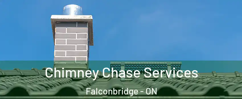  Chimney Chase Services Falconbridge - ON