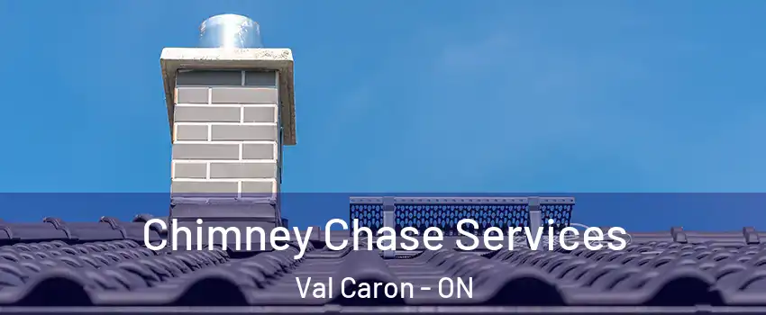  Chimney Chase Services Val Caron - ON