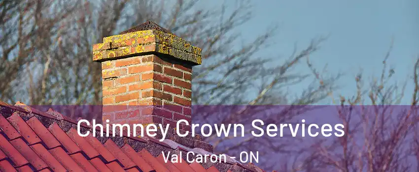  Chimney Crown Services Val Caron - ON