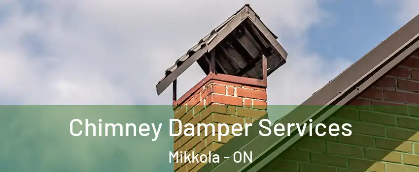  Chimney Damper Services Mikkola - ON