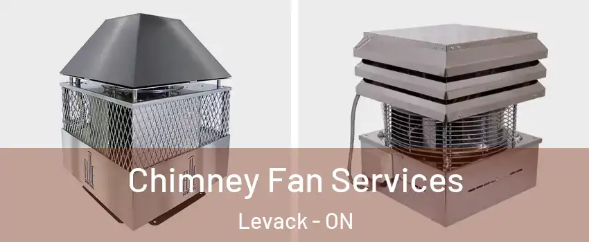 Chimney Fan Services Levack - ON