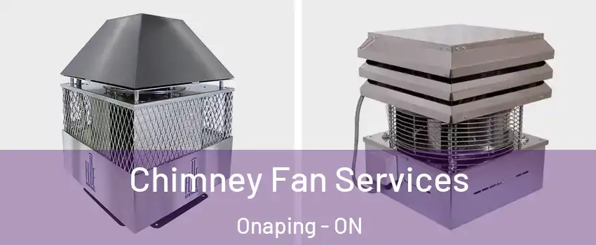  Chimney Fan Services Onaping - ON