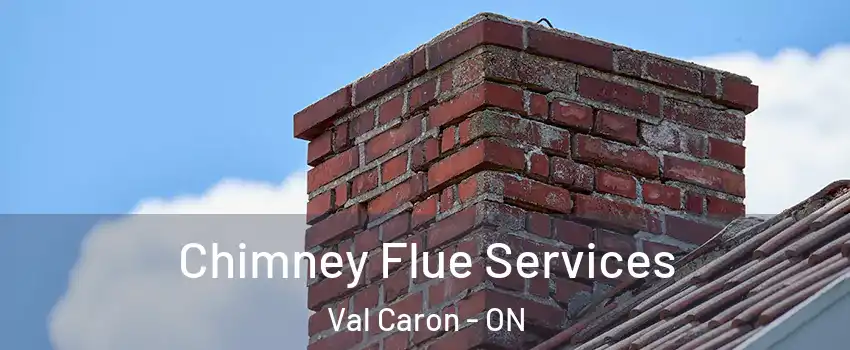  Chimney Flue Services Val Caron - ON