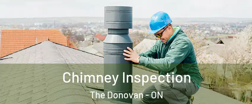  Chimney Inspection The Donovan - ON