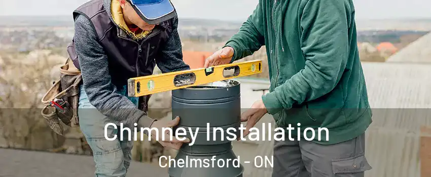  Chimney Installation Chelmsford - ON