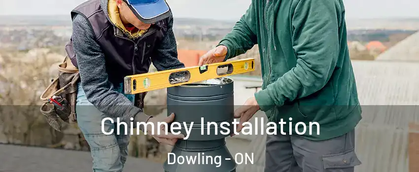  Chimney Installation Dowling - ON