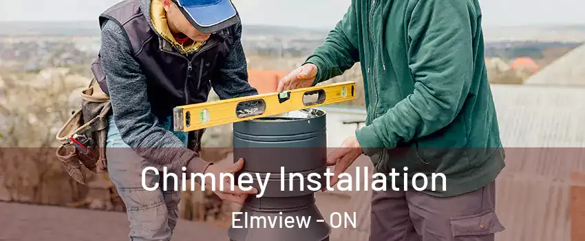  Chimney Installation Elmview - ON