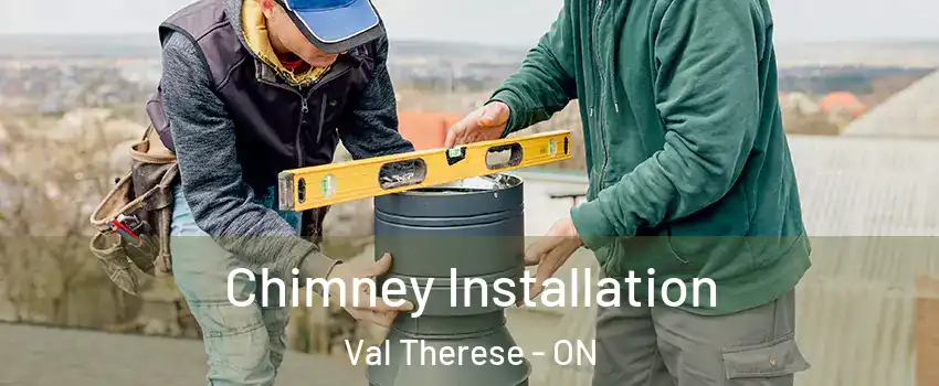  Chimney Installation Val Therese - ON