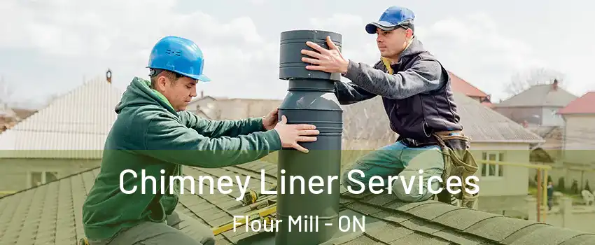  Chimney Liner Services Flour Mill - ON