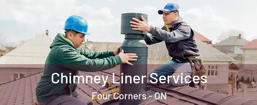  Chimney Liner Services Four Corners - ON