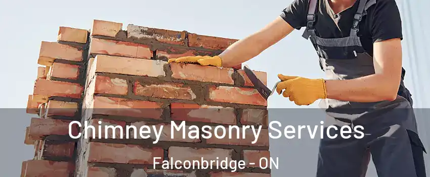  Chimney Masonry Services Falconbridge - ON