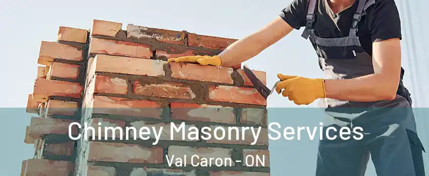  Chimney Masonry Services Val Caron - ON