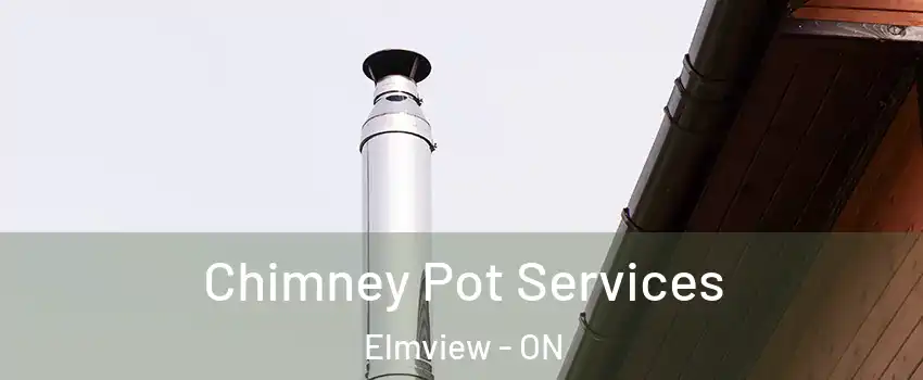  Chimney Pot Services Elmview - ON