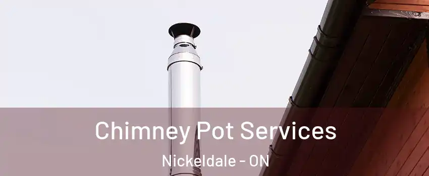  Chimney Pot Services Nickeldale - ON