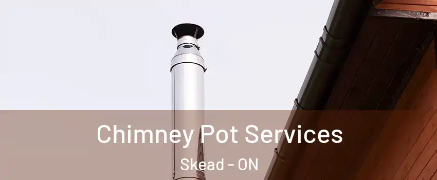  Chimney Pot Services Skead - ON