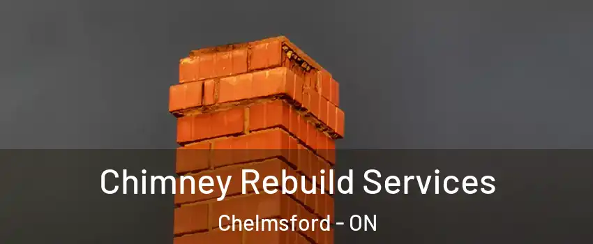  Chimney Rebuild Services Chelmsford - ON