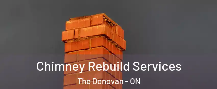  Chimney Rebuild Services The Donovan - ON