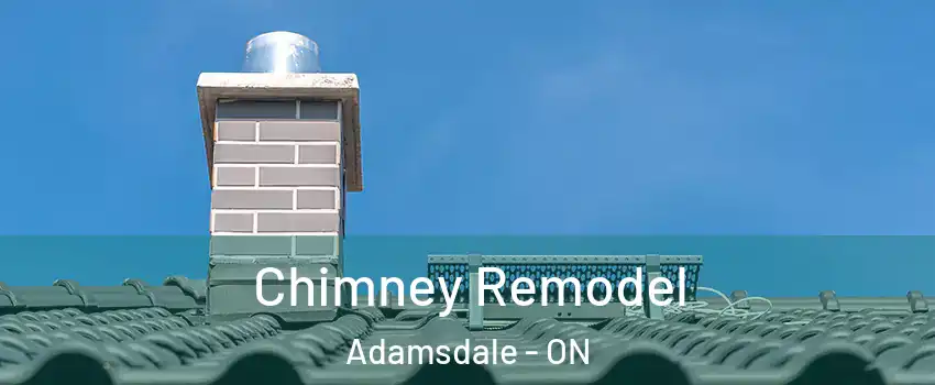  Chimney Remodel Adamsdale - ON