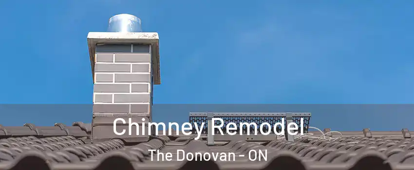  Chimney Remodel The Donovan - ON