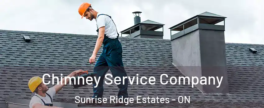  Chimney Service Company Sunrise Ridge Estates - ON