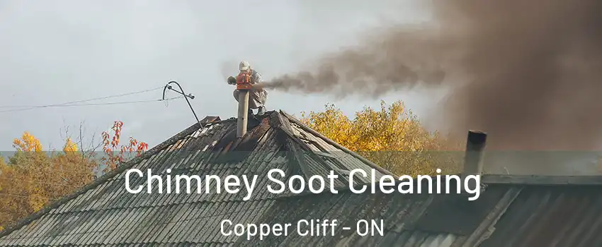 Chimney Soot Cleaning Copper Cliff - ON