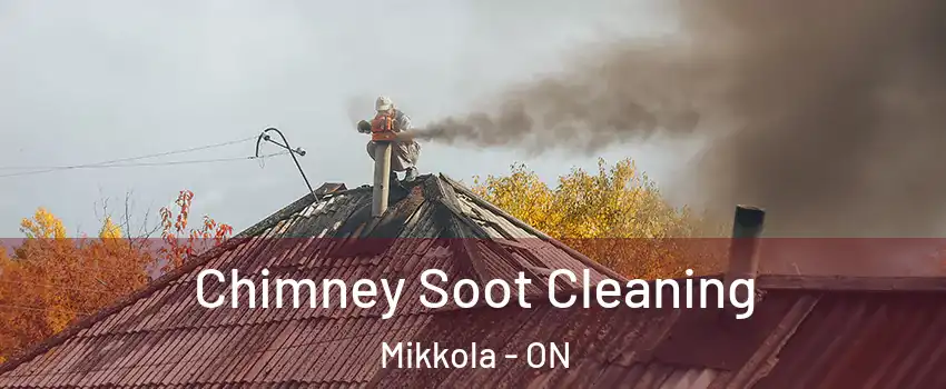  Chimney Soot Cleaning Mikkola - ON