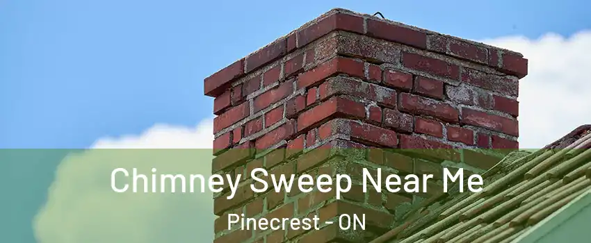  Chimney Sweep Near Me Pinecrest - ON