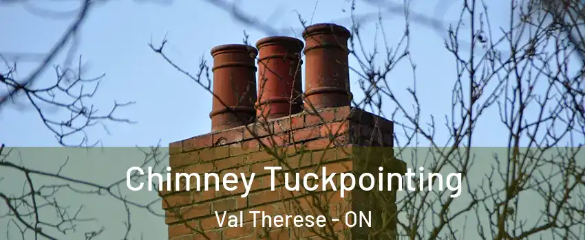 Chimney Tuckpointing Val Therese - ON