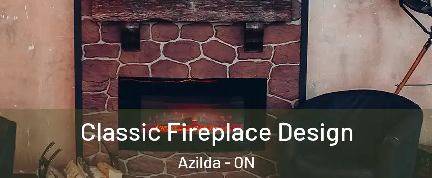  Classic Fireplace Design Azilda - ON