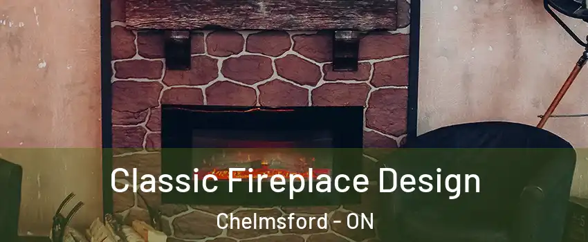  Classic Fireplace Design Chelmsford - ON