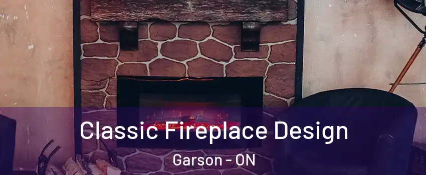  Classic Fireplace Design Garson - ON