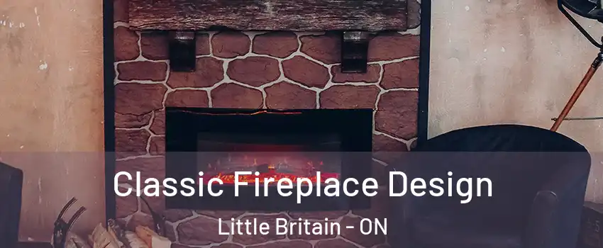  Classic Fireplace Design Little Britain - ON