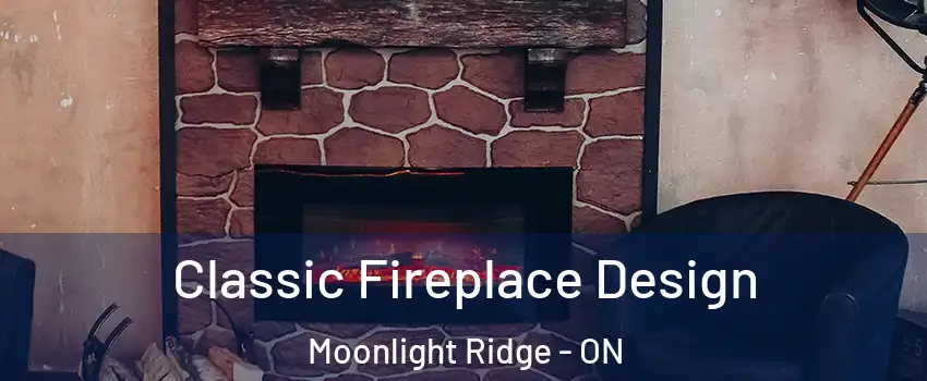  Classic Fireplace Design Moonlight Ridge - ON