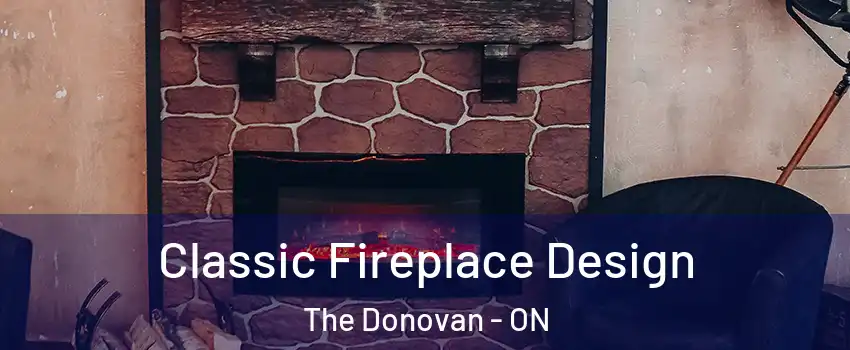  Classic Fireplace Design The Donovan - ON